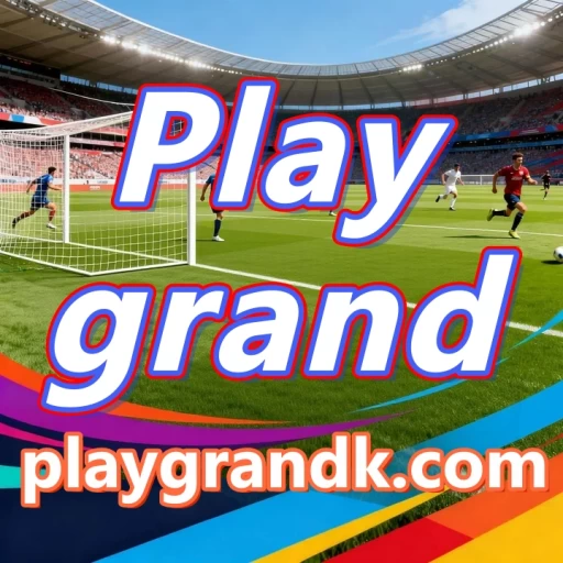 Play grand